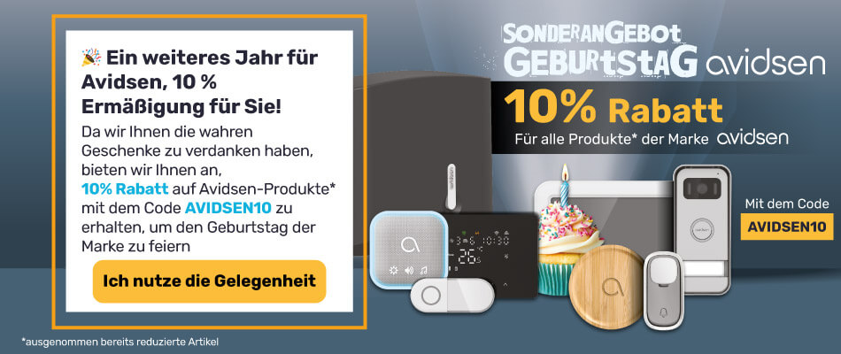 10% Rabatt Für alle Produkte der Marke avidsen mit dem Code AVIDSEN10 (ausgenommen bereits reduzierte Artikel)