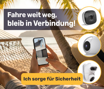 Dank unserer Überwachungskameras kannst du ganz beruhigt in den Urlaub fahren